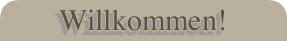 Willkommen!